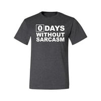 Нула дни без сарказъм хумор за мъже графична тениска, хедър черна, 2xl