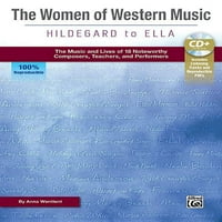 Жените на западната музика-Хилдегард към Ела: музиката и живота на забележителни Композитори, учители и изпълнители